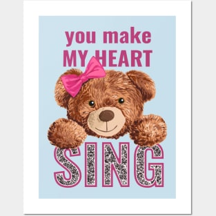 You Make My Heart Sing Posters and Art